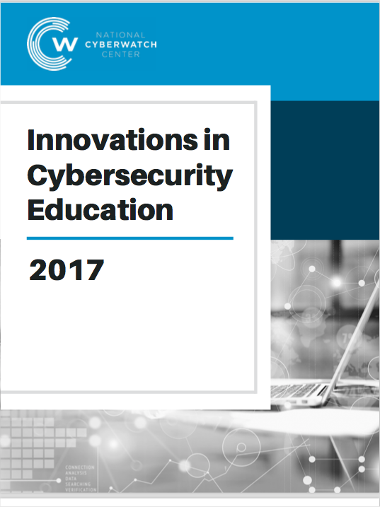 2017 National CyberWatch Center Innovations in Cybersecurity Education