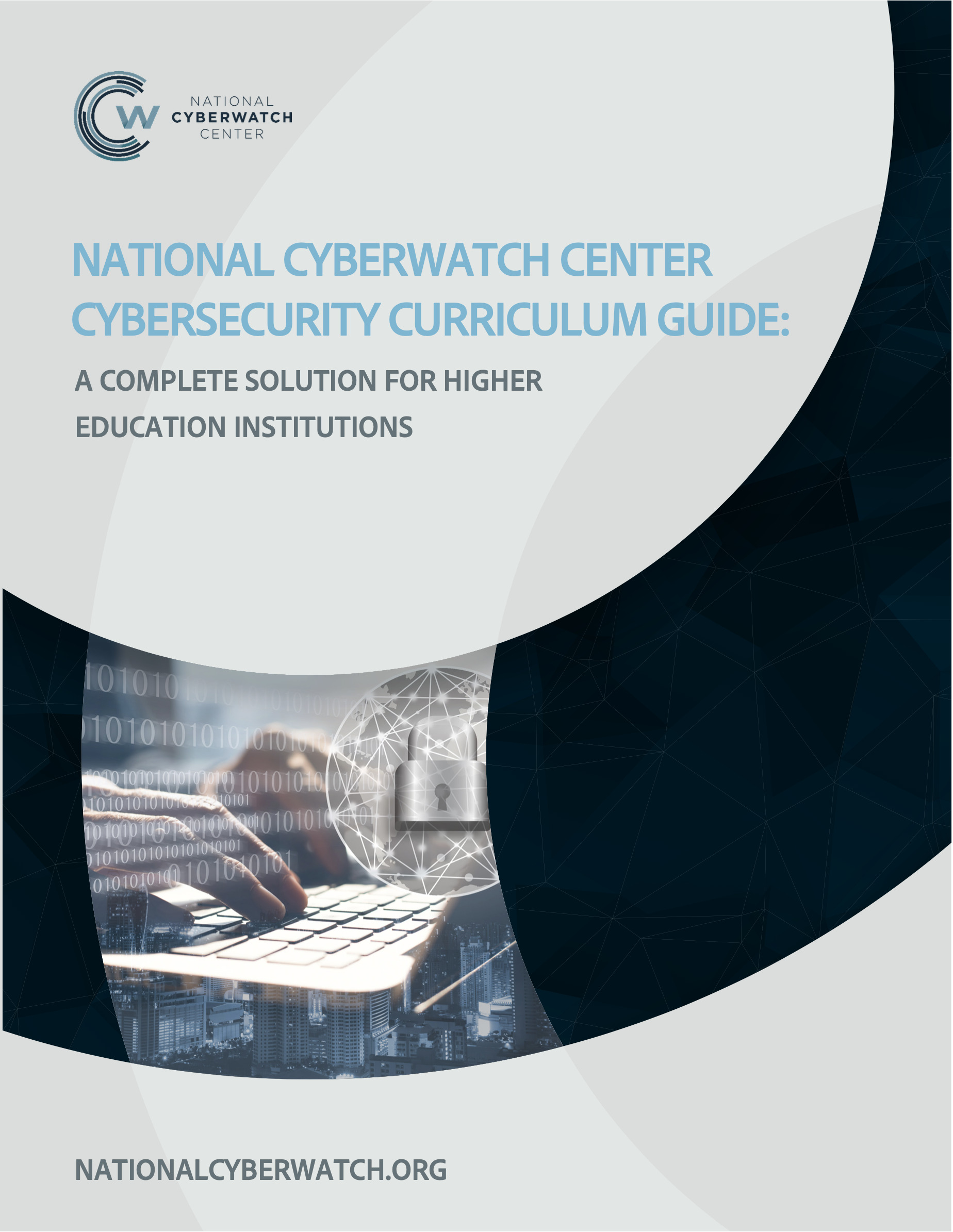 National CyberWatch Center's Cybersecurity Curriculum Guide: A Complete Solution for Higher Education Institutions v3 (November 17, 2023)