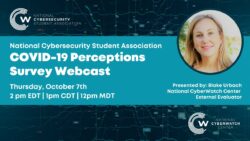 National Cybersecurity Student Association COVID-19 Perceptions Survey Webcast