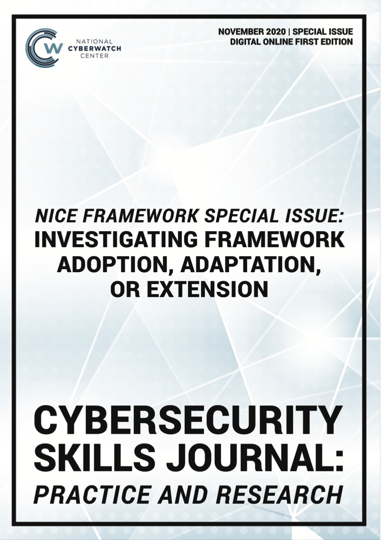 2020 Cybersecurity Skills Journal (CSJ) NICE Framework Special Issue: Investigating Framework Adoption, Adaptation, or Extension